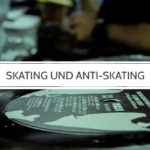 Skating und Anti-Skating beim Plattenspieler