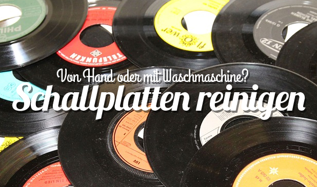 Schallplatten reinigen mit Waschmaschine oder von Hand