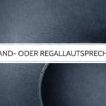 Standlautsprecher oder Regallautsprecher