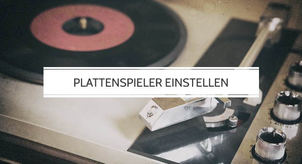 Plattenspieler einstellen