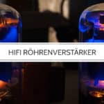 Hifi Röhrenverstärker Test: Voll- und Vorverstärker Überblick